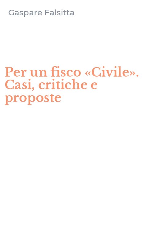 Per un fisco «Civile». Casi, critiche e proposte