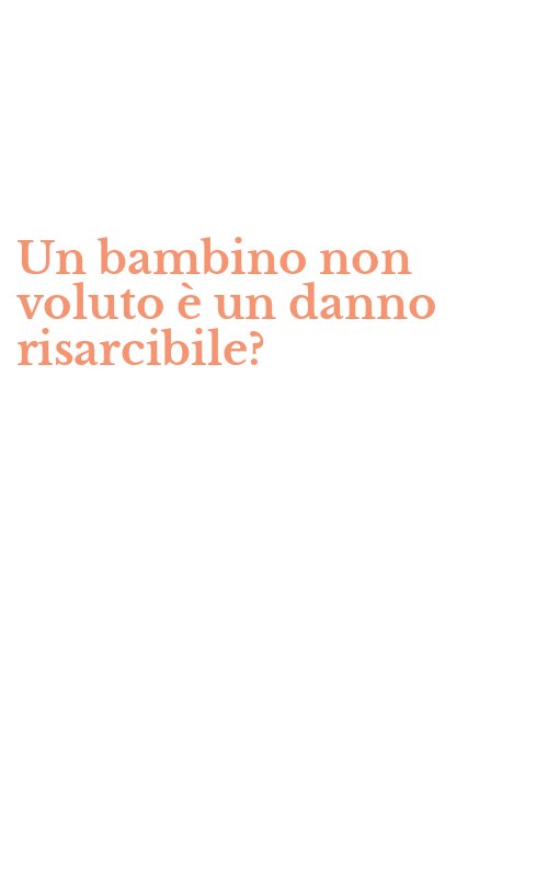 Un bambino non voluto è un danno risarcibile?