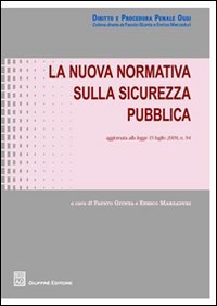 La nuova normativa sulla sicurezza pubblica