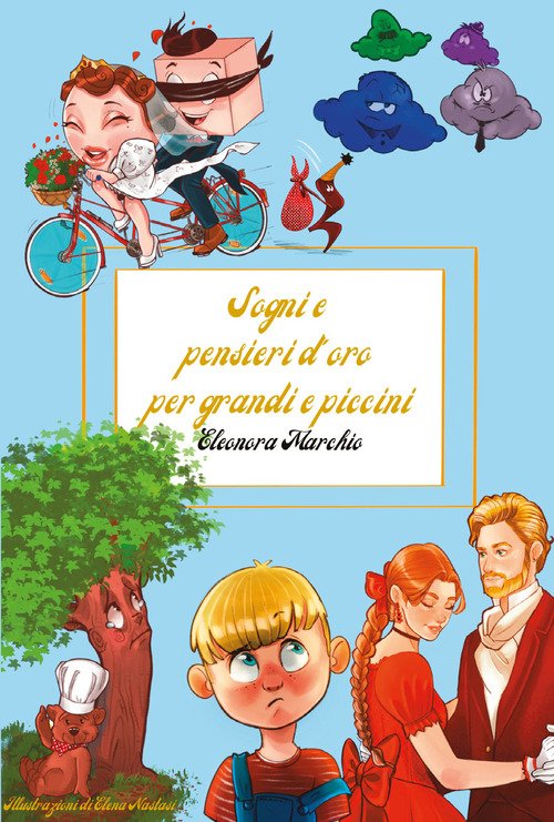 Sogni e pensieri d'oro per grandi e piccini
