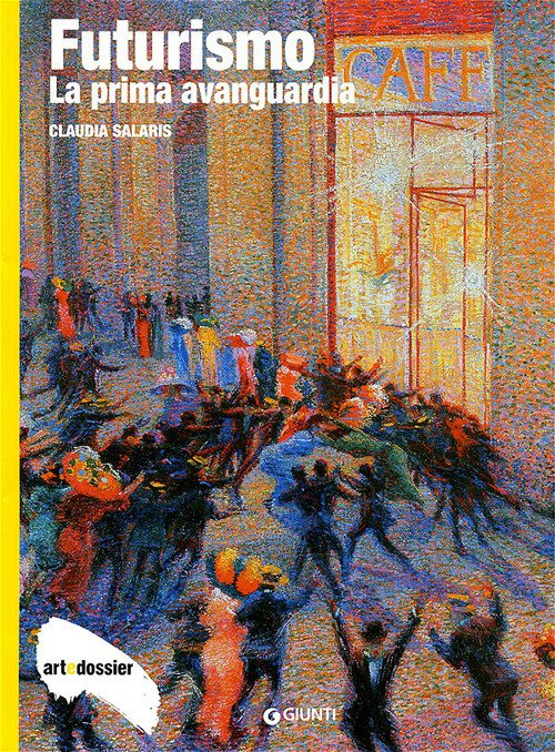 Futurismo. La prima avanguardia