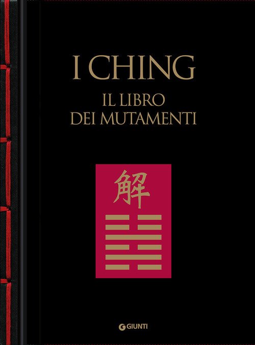 I Ching. Il libro dei mutamenti