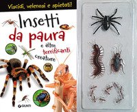 Insetti da paura e altre terrificanti creature
