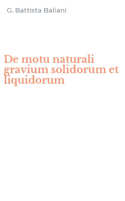 De motu naturali gravium solidorum et liquidorum