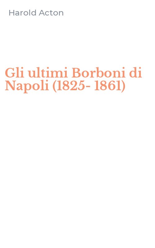 Gli ultimi Borboni di Napoli (1825-1861)
