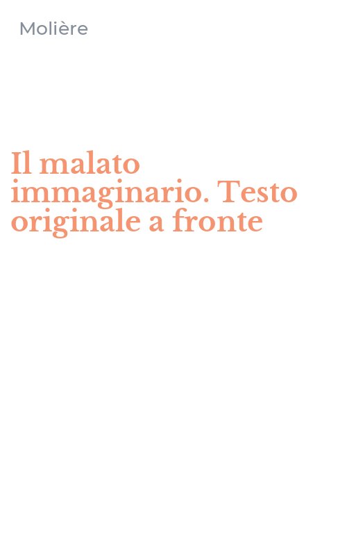Il malato immaginario. Testo originale a fronte