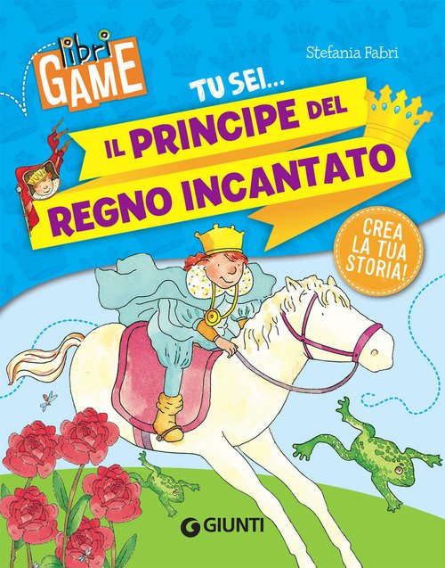 Tu sei... il principe del regno incantato