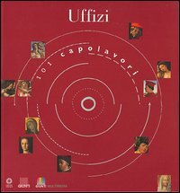 Uffizi. 101 capolavori