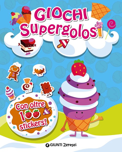 Giochi supergolosi. Con adesivi