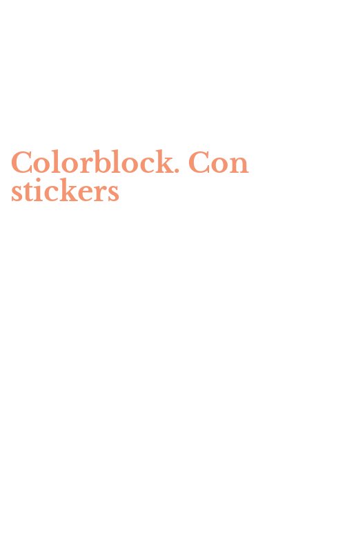 Colorblock. Con stickers