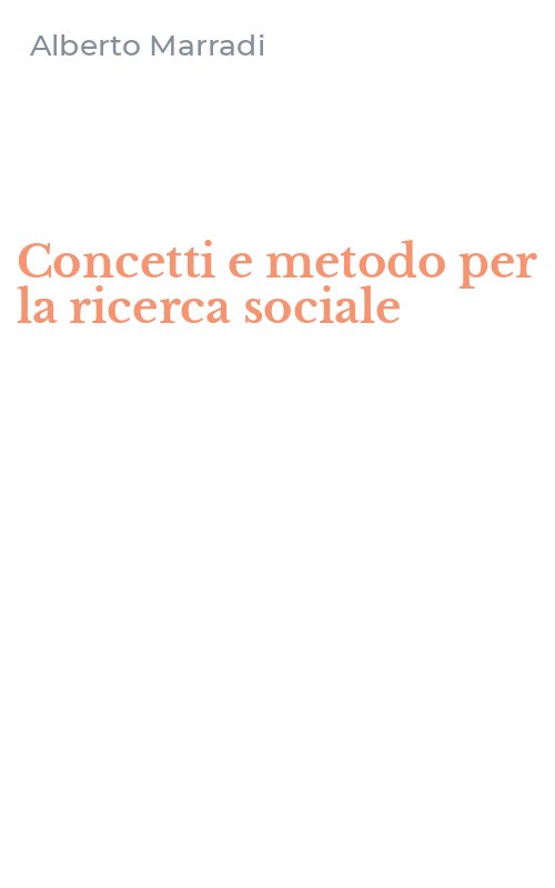 Concetti e metodo per la ricerca sociale