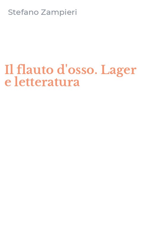 Il flauto d'osso. Lager e letteratura