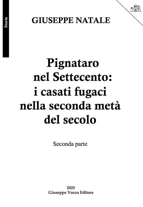 Pignataro nel Settecento: i casati fugaci nella seconda metà del secolo. Seconda parte
