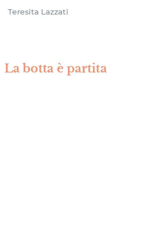 La botta è partita