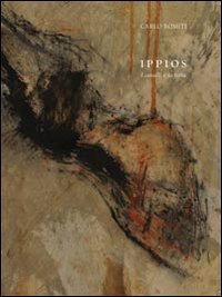 Carlo Romiti. Ippios. I cavalli e la terra