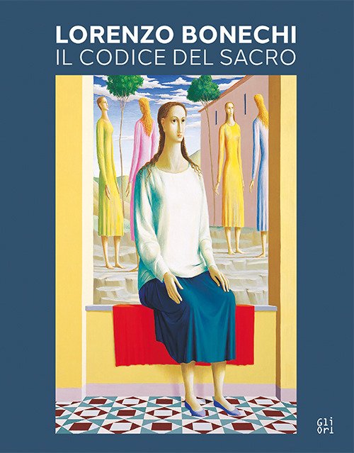 Lorenzo Bonechi. Il codice del sacro. Ediz. italiana e inglese