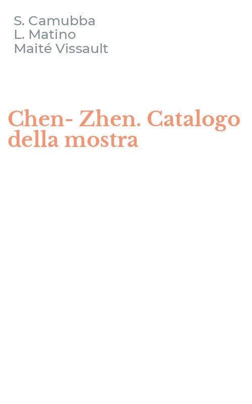 Chen-Zhen. Catalogo della mostra