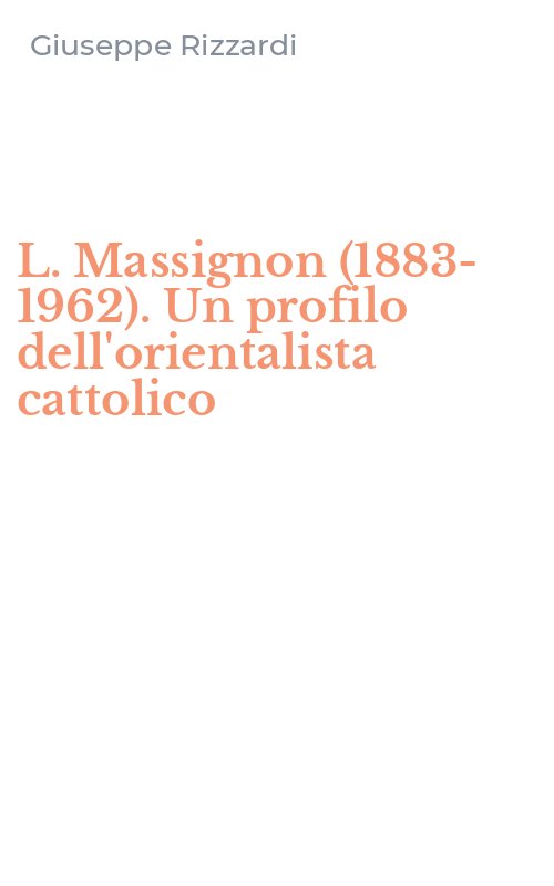 L. Massignon (1883-1962). Un profilo dell'orientalista cattolico