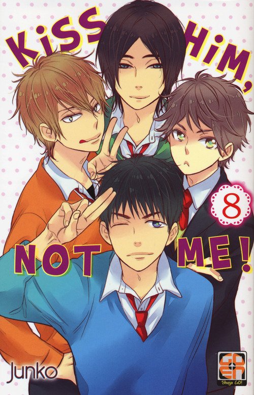 Kiss him, not me!