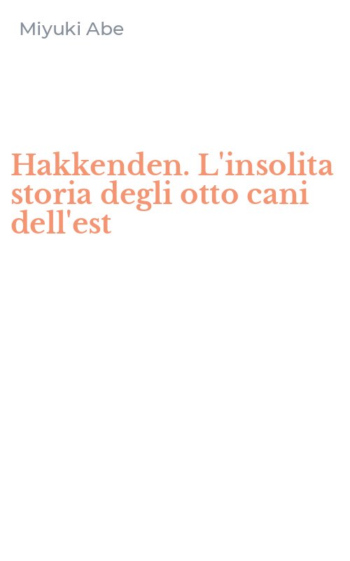 Hakkenden. L'insolita storia degli otto cani dell'est