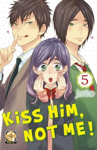 Kiss him, not me!