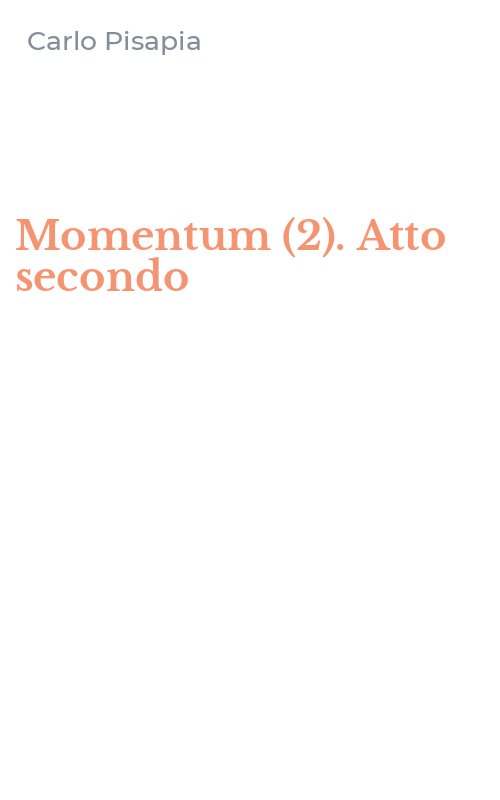 Momentum (2). Atto secondo