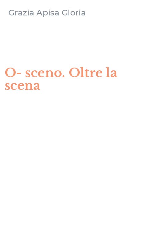 O-sceno. Oltre la scena