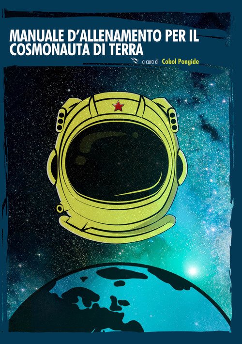Manuale d'allenamento per il cosmonauta di terra