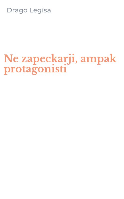 Ne zapeckarji, ampak protagonisti
