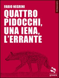 Quattro pidocchi, una iena, l'errante
