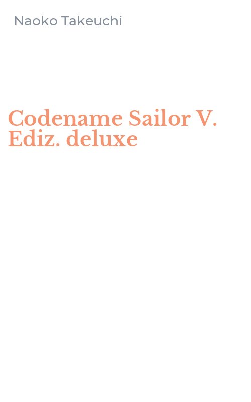 Codename Sailor V. Ediz. deluxe