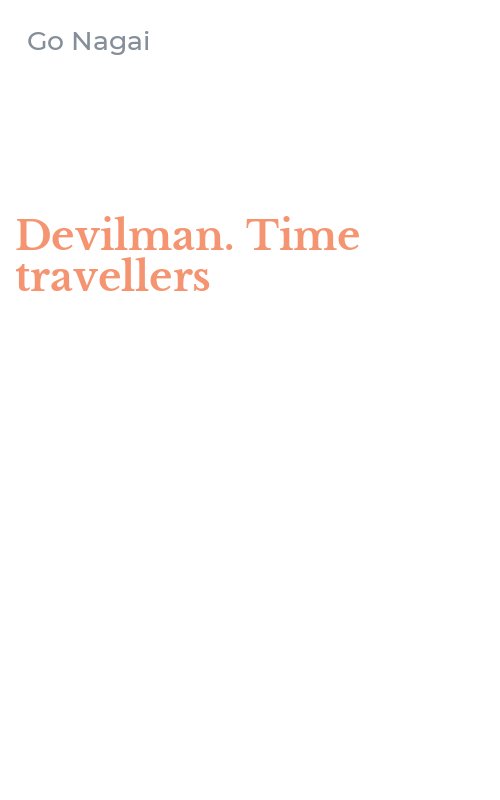 Devilman. Time travellers