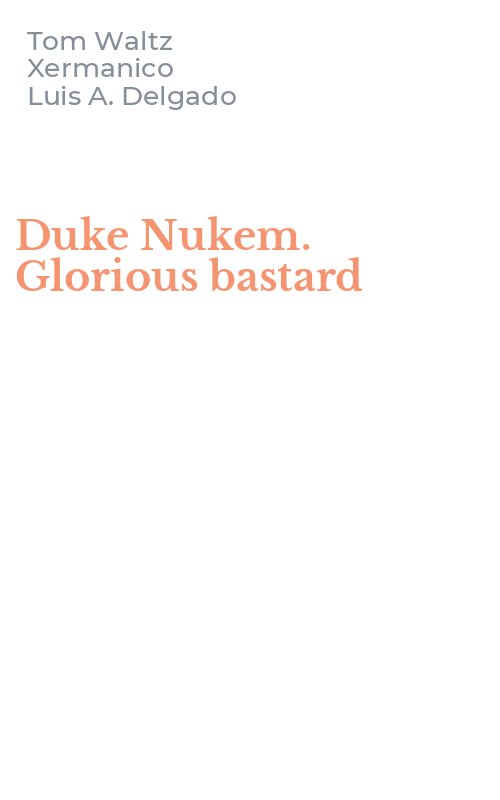 Duke Nukem. Glorious bastard
