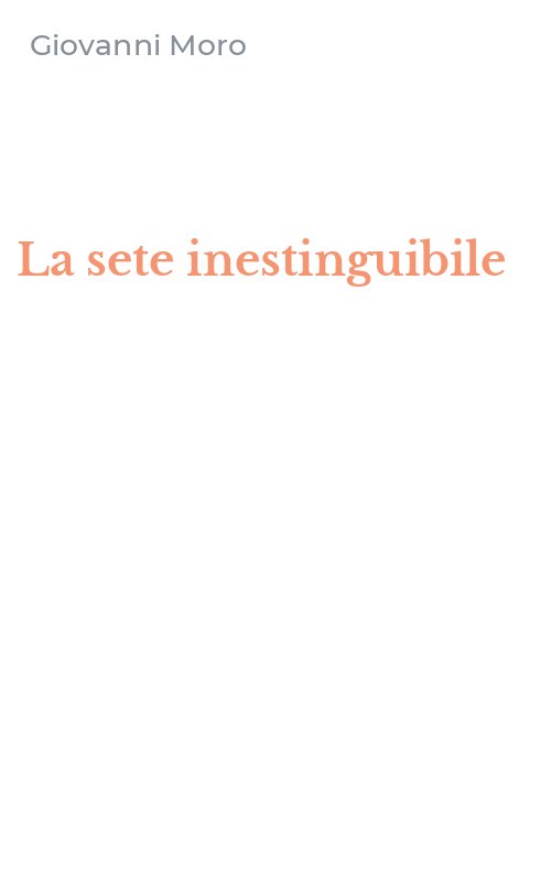 La sete inestinguibile