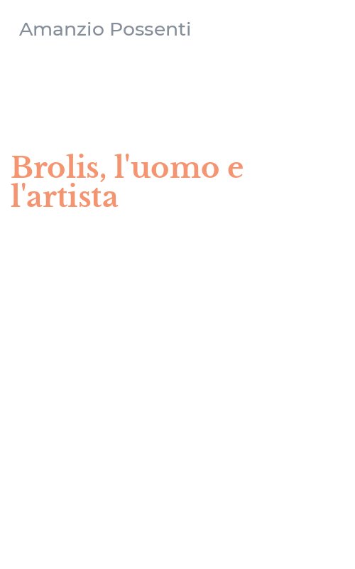 Brolis, l'uomo e l'artista