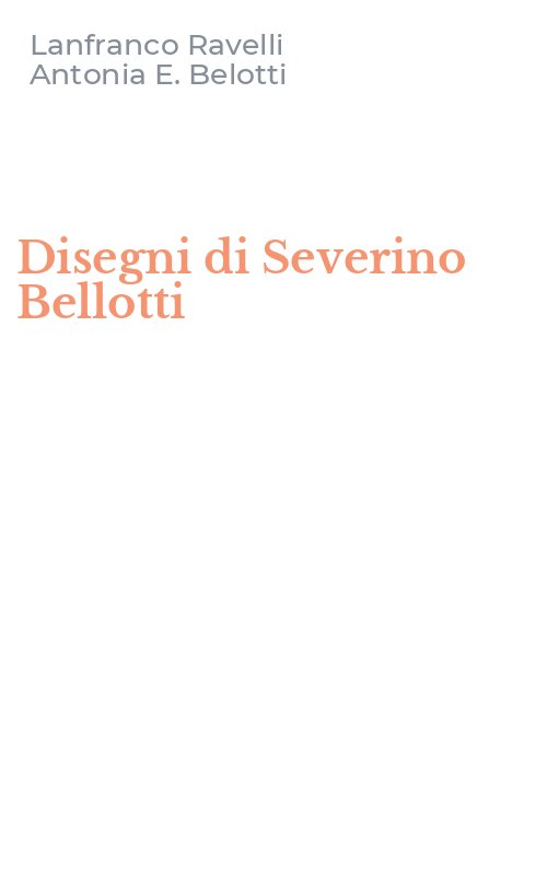 Disegni di Severino Bellotti