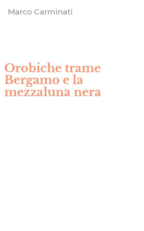 Orobiche trame Bergamo e la mezzaluna nera