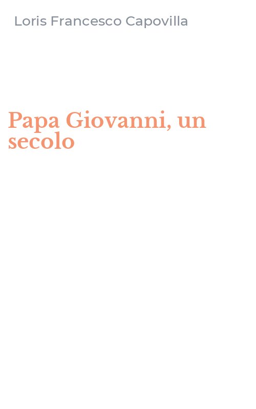 Papa Giovanni, un secolo