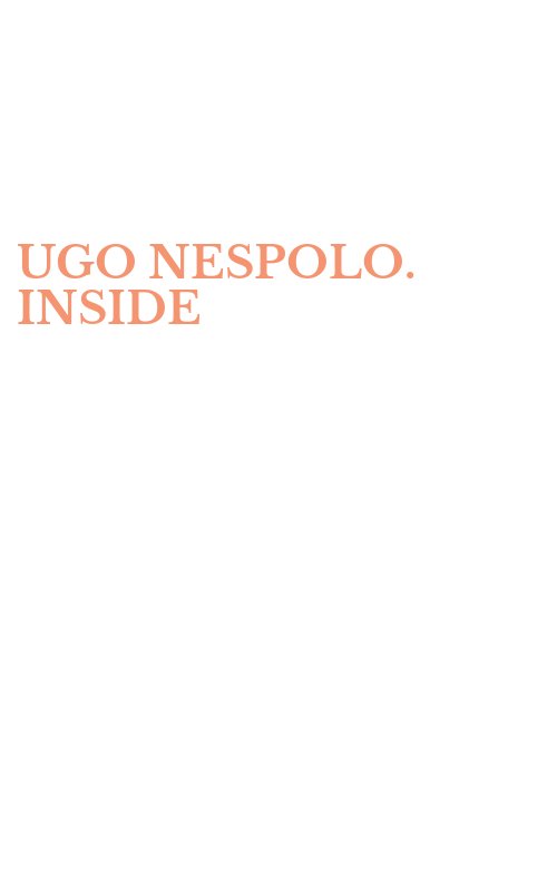 UGO NESPOLO. INSIDE