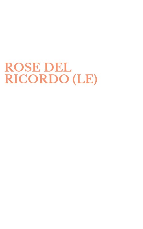 ROSE DEL RICORDO (LE)