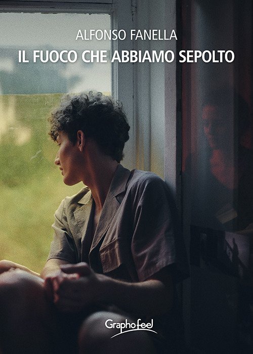 Il fuoco che abbiamo sepolto