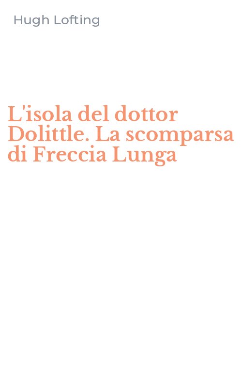 L'isola del dottor Dolittle. La scomparsa di Freccia Lunga