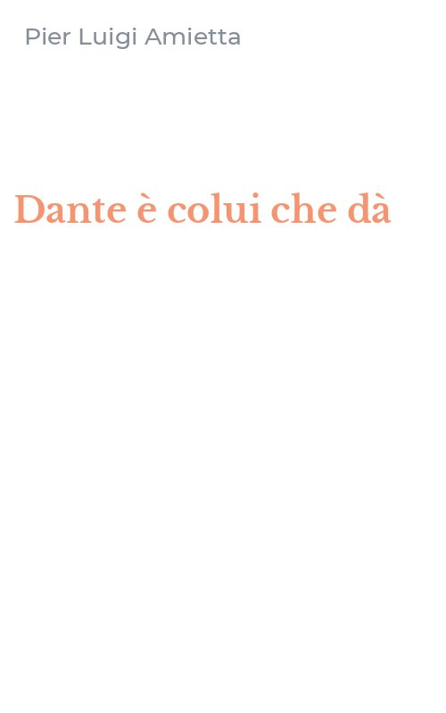 Dante è colui che dà