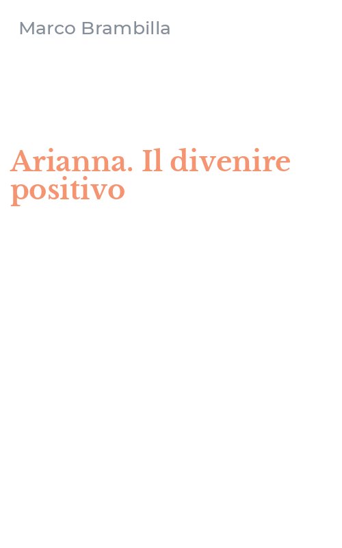 Arianna. Il divenire positivo