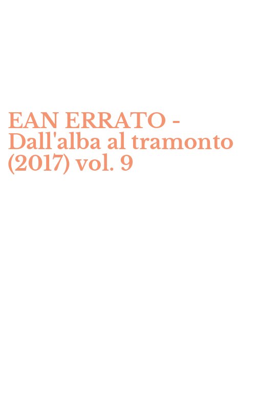 EAN ERRATO - Dall'alba al tramonto (2017) vol. 9