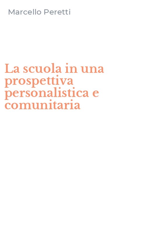 La scuola in una prospettiva personalistica e comunitaria