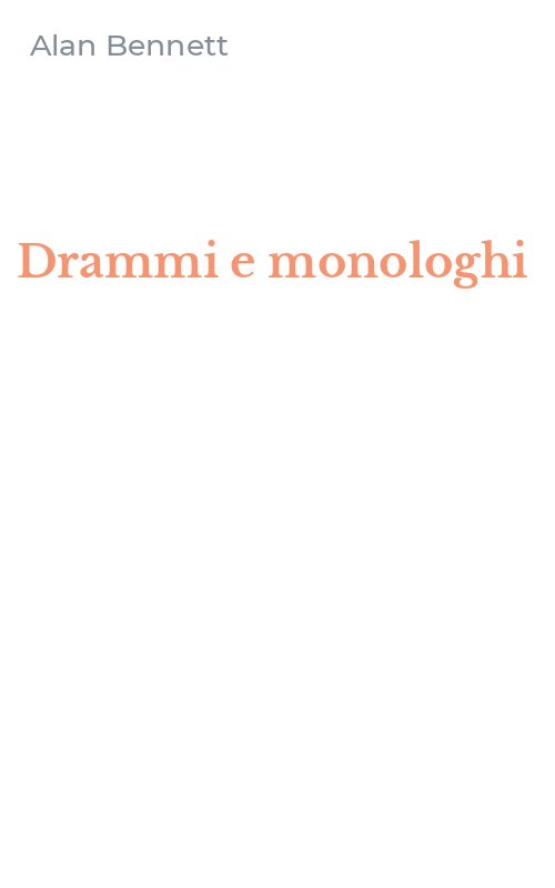 Drammi e monologhi