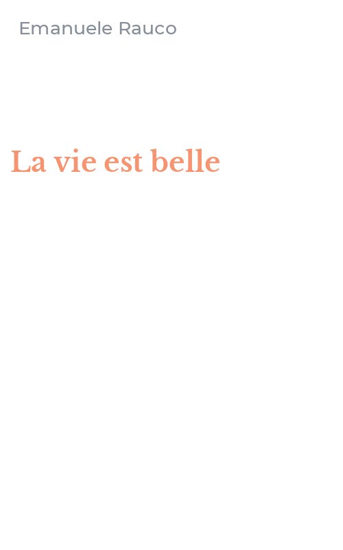La vie est belle