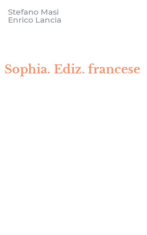 Sophia. Ediz. francese