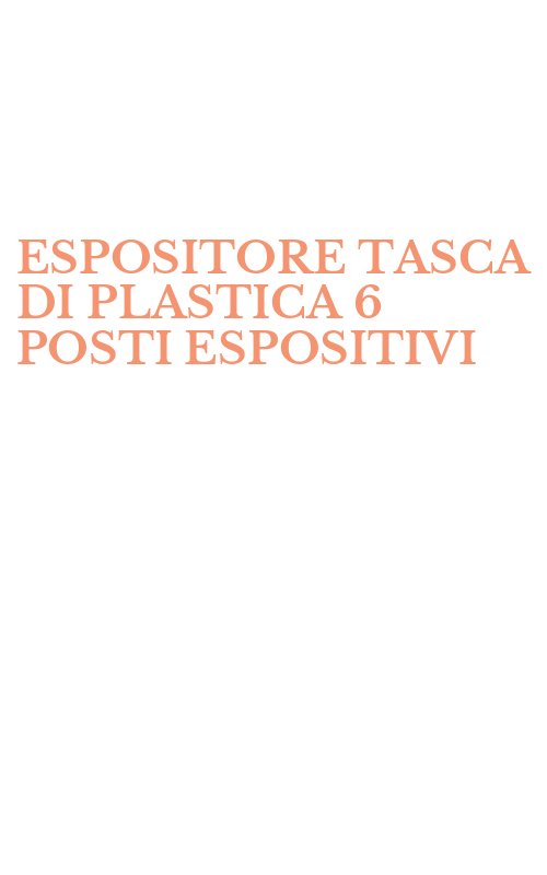 ESPOSITORE TASCA DI PLASTICA 6 POSTI ESPOSITIVI